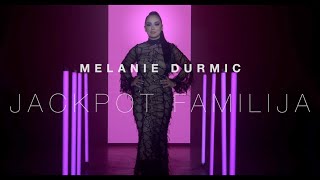 MELANIE DURMIC - JACKPOT FAMILIJA (OFFICIAL VIDEO 2022)