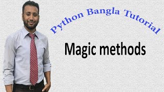 Python Bangla Tutorials 60 : Magic methods