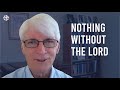 Ralph Martin - Nothing Without the Lord