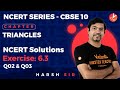 Triangles L-10 | NCERT Solutions Ex: 6.3 - Q2 & Q3 | CBSE Class 10 Math Chapter 6 | Vedantu 9 & 10