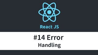 React JS Tutorial - #14 Error Handling
