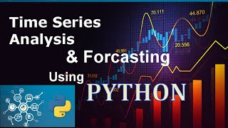 Time Series Analysis and Forecasting with Python | Pandas | Numpy | Scikit-Learn |Data Science