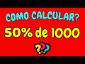 COMO CALCULAR 50% DE 1000? | Calculando 50 por cento de 1000