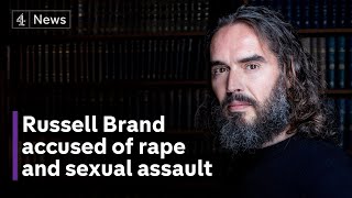 Russell Brand accused of rape, sexual assault and abusive behaviour