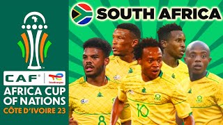 SOUTH AFRICA SQUAD AFCON 2024 | AFRICA CUP OF NATIONS COTE D'IVOIRE 2023