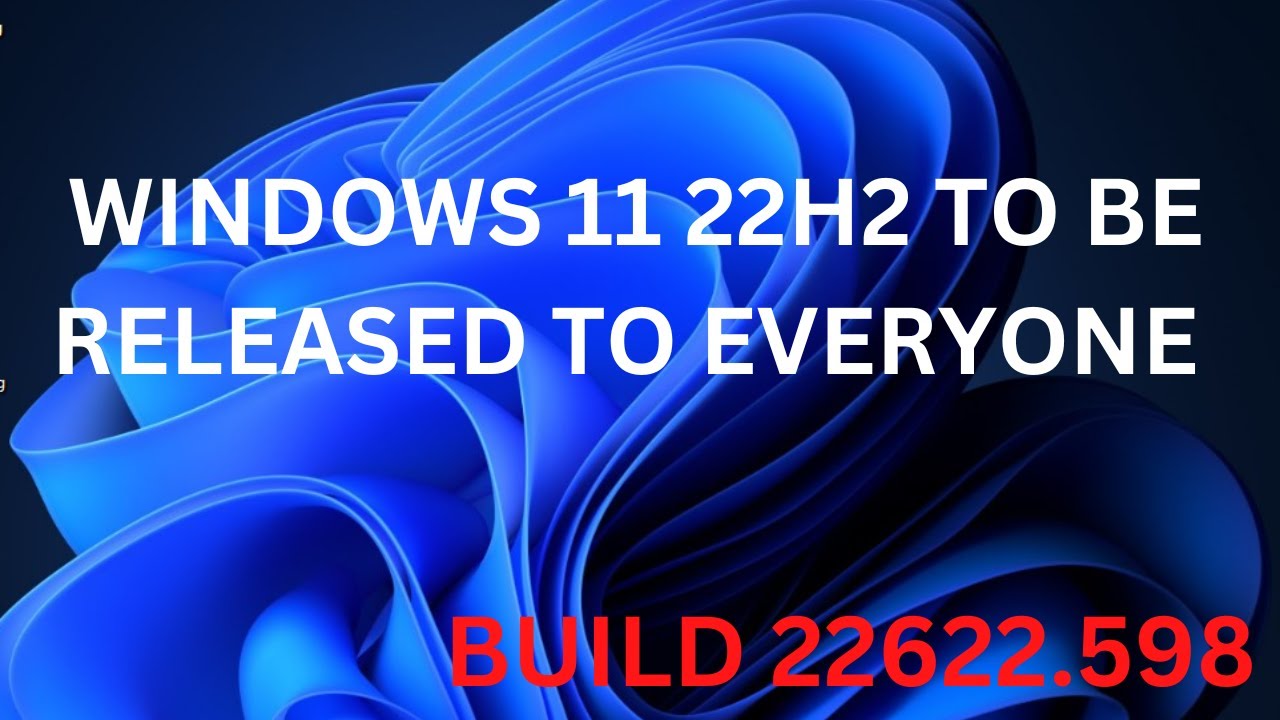 New Windows 11 Version 22H2 Build 22622.598 | Windows 11 22H2 To Be ...