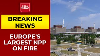 Russia-Ukraine War: Europe's Largest Nuclear Power Plant On Fire | Breaking News