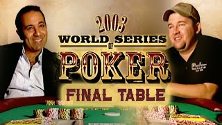 World Series of Poker 2003 Main Event Final Table #WSOP