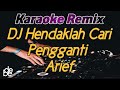 Hendaklah Cari Pengganti Karaoke Dj Remix