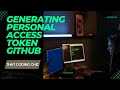 SHORT EASY TUTORIAL | GENERATING PERSONAL ACCESS TOKENS | GITHUB | GIT CLONE | 4K