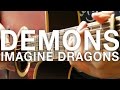Demons - Imagine Dragons - Fingerstyle Guitar Cover