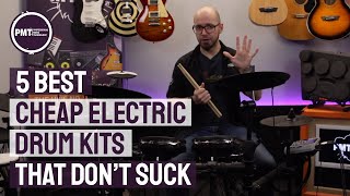 Top 5 Best Cheap Electronic Drum Kits That Don't Suck - All Under £500