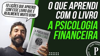 Resumo do Livro A PSICOLOGIA FINANCEIRA (Livro sobre Finanças Muito Bom!)