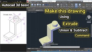 autocad 3d basic command | Subtract command in autocad |Union command in autocad |