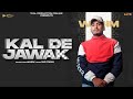 Kal De Jawak (Full Video) | Wasim | Latest Punjabi Songs 2021 | Taal Production Panjab