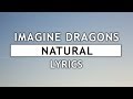 Imagine Dragons - Natural (Lyrics)