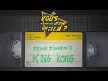 vous prendrez bien un film 21 king kong 2005