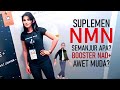 Booster NAD+, Bikin Awet Muda, Apakah Efektif Atau Minimal Ngaruh, Kalo Pake Suplemen NMN?