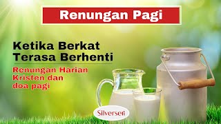 Ketika Berkat Terasa Berhenti (Renungan Harian Kristen, Saat Teduh, dan Doa Pagi)