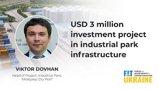 Viktor Dovhan | FIT for UKRAINE: LOGISTIC HUBS AND INDUSTRIAL PARKS