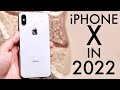 iPhone X In 2022! (Still Worth It?) (Review)