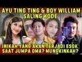 AYU TING TING & BOY SALING KODE, INIKAH YANG AKAN TERJADI ESOK SAAT JUMPA OMA? MUNGKINKAH???