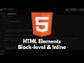 HTML Tutorial #4 - HTML Elements | Block-level and Inline Elements
