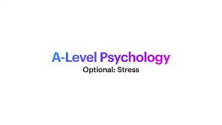 A-Level Psychology: Stress (Optional)