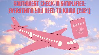 Southwest Check-in Simplified: Everything You Need to Know [2021]