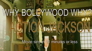 Why Bollywood Why ? Action Jackson