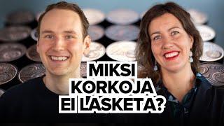 Miksi korkoja ei lasketa? – Ekonomisti vastaa