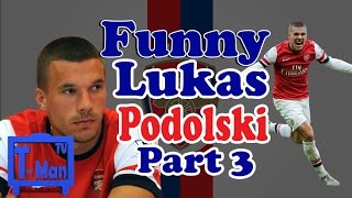 Funny Lukas Podolski Part 3 [HD]