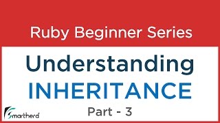 #47 Ruby Tutorial : Inheritance with Codes Part - 3