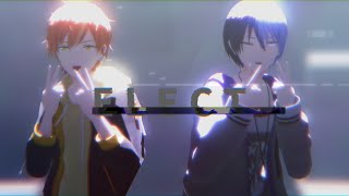 【Projectsekai MMD】ELECT /Akito Shinonome\u0026Toya Aoyagi [4K]