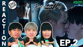 (ENG SUB) [REACTION] Between Us เชือกป่าน | EP.2 | IPOND TV