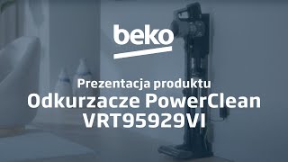 BEKO — odkurzacze PowerClean VRT95929VI — prezentacja produktu