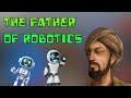 The Father of Robotics || Al Jazari the great scientist