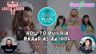 How To Build A Brand As An Idol [Ladybeard] - JustBeCos Podcast | ep 048