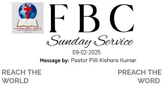 LIVE | 9th February 25 | Sunday Service Message by Pas Pilli Kishore Kumar | FBC