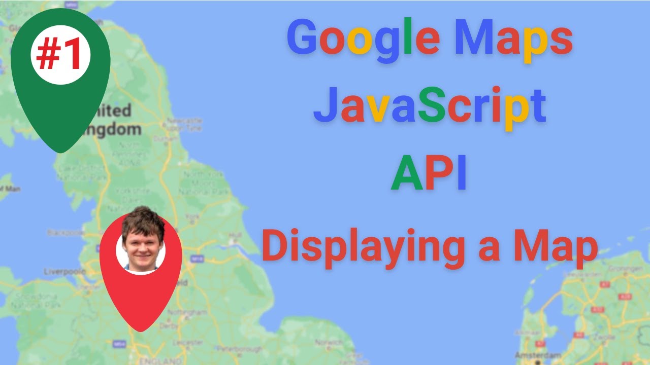 Google Maps JavaScript API Episode 1 - Displaying A Map - YouTube