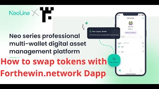 How to use NeoLine Wallet on mobile to Swap with Forthewin.network (NEO Blockchain Tutorial) 🎓