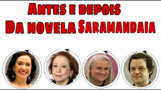 Antes e depois da Novela Saramandaia.