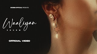 SHUBM - Waaliyan (Official Music Video) Latest Punjabi Song 2025