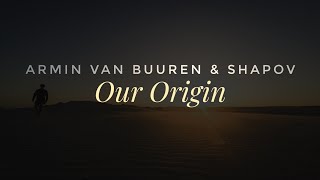 Armin van Buuren & Shapov — Our Origin [Tomorrowland 2018]