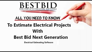 How to estimate electrical projects with the Best Bid Next Generation