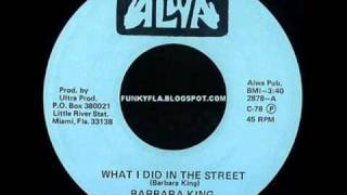 Barbara King - What I Did In The Street