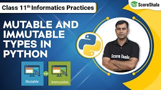 Class 11 Informatics Practices Chapter 4 | Immutable vs Mutable in Python | Data Handling