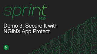 Secure It with NGINX App Protect | NGINX Sprint Demo 3