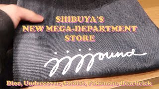 Tour inside Shibuya's Mega Mall PARCO | DIOR, JJJOUND, BEARBRICK, SOLOIST, UNDERCOVER, ISSEY MIYAKE