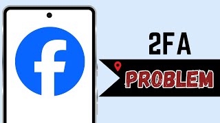 Two Factor Authentication Facebook Problem 2025 | Fix Facebook Approval Code Problem | FB Login Code